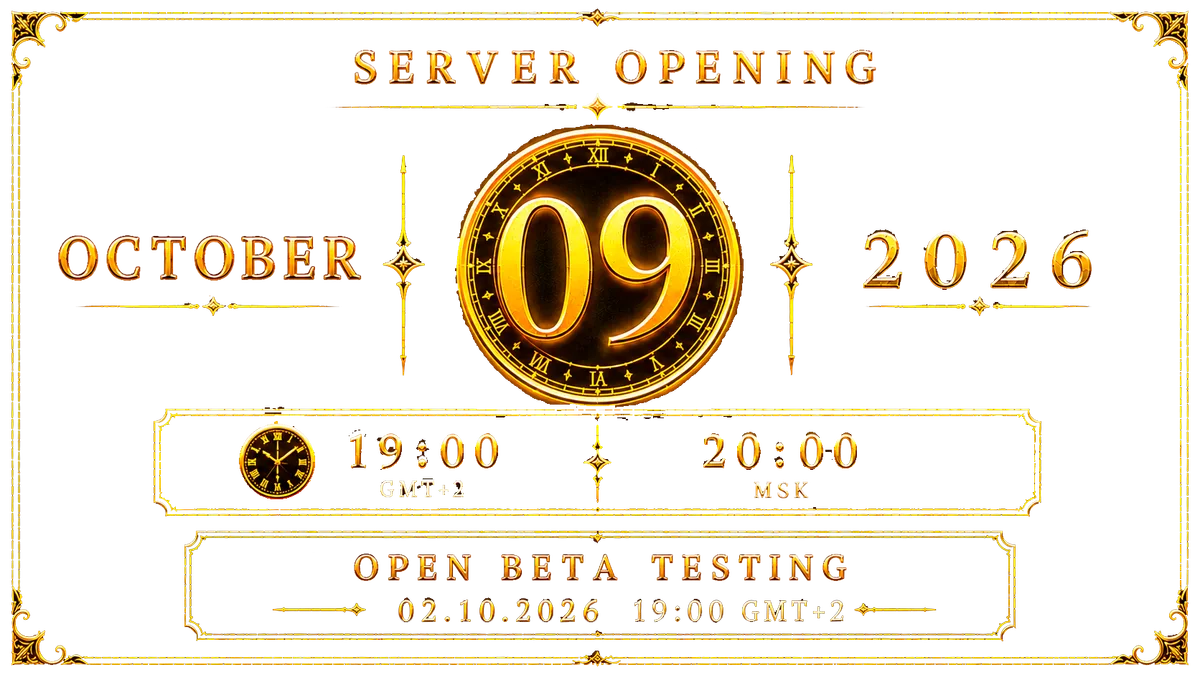 Server launch — 9 October 2026, 19:00 GMT+2 (20:00 MSK). Open beta test — 02.10.2026, 19:00 GMT+2.